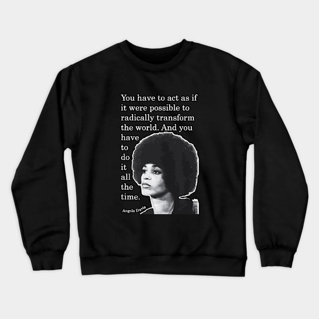 Angela Davis Quote Crewneck Sweatshirt by BlueWaveTshirts